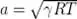 a = \sqrt{\gamma R T}