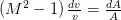 \left( M^2 - 1 \right) \frac{dv}{v} = \frac{dA}{A}