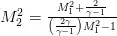 M_2^2 = \frac{M_1^2 + \frac{2}{\gamma-1}}{\left(\frac{2 \gamma}{\gamma-1}\right) M_1^2 - 1}