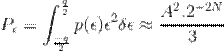 Title: P_{\epsilon}= \int_{\frac{-q}{2}}^{\frac{q}{2}}p(\epsilon) \epsilon^2\delta\epsilon \approx \frac{A^2.2^{-2N}}{3}