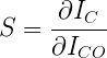 \displaystyle S = \frac {\partial I_{C}}{\partial I_{CO}}  