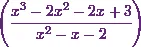 \left(\cfrac{x^3-2x^2-2x+3}{x^2-x-2}\right)