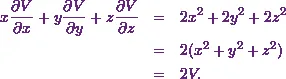 \begin{eqnarray*} x\frac{\partial V}{\partial x} + y\frac{\partial V}{\partial y} + z\frac{\partial V}{\partial z} &=& 2x^2+2y^2+2z^2\\ &=& 2(x^2+y^2 + z^2)\\ &=& 2V. \end{eqnarray*}