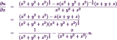 \begin{eqnarray*} \frac{\partial u}{\partial x} &=& \frac{(x^2+y^2+z^2)^{\frac{1}{2}}-x(x^2+y^2+z^2)^{-\frac{1}{2}}(x+y+z)}{x^2+y^2+z^2}\\ &=& \frac{(x^2+y^2+z^2)-x(x+y+z)}{(x^2+y^2+z^2)(x^2+y^2+z^2)^{\frac{1}{2}}}\\ &=& \frac{1}{(x^2+y^2+z^2)^{\frac{1}{2}}}-\frac{x}{(x^2+y^2+z^2)}.u. \end{eqnarray*}