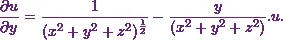 \[\frac{\partial u}{\partial y}= \frac{1}{(x^2+y^2+z^2)^{\frac{1}{2}}}-\frac{y}{(x^2+y^2+z^2)}.u.\]