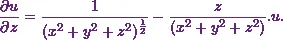 \[\frac{\partial u}{\partial z}= \frac{1}{(x^2+y^2+z^2)^{\frac{1}{2}}}-\frac{z}{(x^2+y^2+z^2)}.u.\]