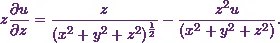 \begin{equation*} z\frac{\partial u}{\partial z} = \frac{z}{(x^2+y^2+z^2)^{\frac{1}{2}}}-\frac{z^2u}{(x^2+y^2+z^2)}. \end{equation*}