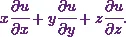 x\cfrac{\partial u}{\partial x} + y\cfrac{\partial u}{\partial y} + z\cfrac{\partial u}{\partial z}.