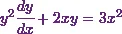 y^2\cfrac{dy}{dx} + 2xy = 3x^2