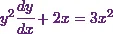 y^2\cfrac{dy}{dx} + 2x = 3x^2