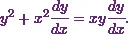 y^2+ x^2\cfrac{dy}{dx} = xy \cfrac{dy}{dx}.