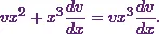 \begin{equation*} vx^2 + x^3\frac{dv}{dx} = vx^3\frac{dv}{dx}. \end{equation*}