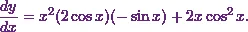 \[\frac{dy}{dx} = x^2 (2 \cos x)(-\sin x) + 2x \cos^2 x.\]