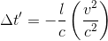 https://latex.codecogs.com/gif.latex?%5CDelta%20t%27%3D-%20%5Cfrac%7Bl%7D%7Bc%7D%5Cleft%20%28%20%5Cfrac%7Bv%5E2%7D%7Bc%5E2%7D%20%5Cright%20%29