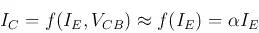 Description: Description: \begin{displaymath}
I_C=f(I_E,V_{CB})\approx f(I_E)=\alpha I_E
\end{displaymath}