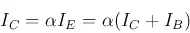 Description: Description: \begin{displaymath}
I_C=\alpha I_E = \alpha (I_C+I_B)
\end{displaymath}