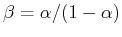 Description: Description: $\beta=\alpha/(1-\alpha)$