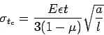 Description: \begin{displaymath}
\sigma_{t_c} = \frac{E \epsilon t}{3(1-\mu)}{\sqrt{\frac{a}{l}}}
\end{displaymath}