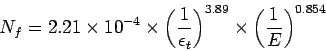 Description: \begin{displaymath}
N_f =
2.21\times10^{-4}\times\left(\frac{1}{\epsilon_t}\right)^{3.89}\times\left(\frac{1}{E}\right)^{0.854}
\end{displaymath}