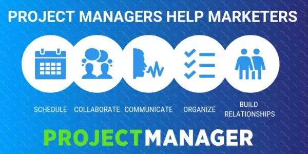 project managers help marketing teams work more efficiently 